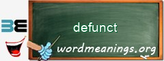 WordMeaning blackboard for defunct